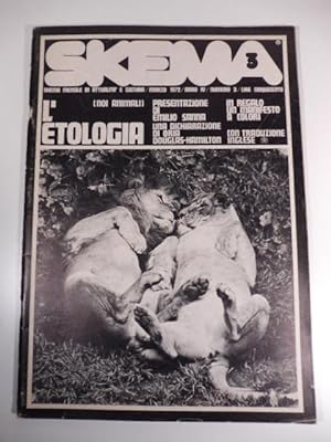 Skema. Mensile di attualita' e cultura, marzo 1972, anno IV, numero 3. L'etologia