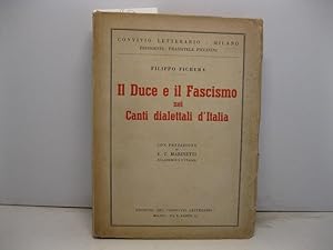 Il Duce e il fascismo nei canti dialettali d'Italia con prefazione di F. T. Marinetti accademico ...