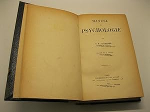 Manuel de psychologie par E. B. Titchener, professeur de psychologie a l'Universite' Cornell (Ith...