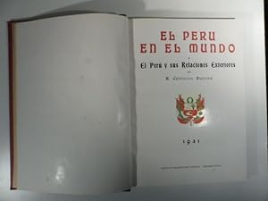 El Peru en el mundo o el Peru' y sus relaciones exteriores por E. Centurion Herrera