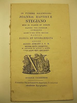 In funere solemniori Joannis Baptiste Stegiano, edis ss. Joannis et Donati majoris vici paroeciae...