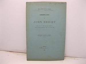 Immagine del venditore per Commemorazione di John Bright letta alla R. Accademia dei Georgofili nell'adunanza ordinaria del di' 2 giugno 1889. Estratto dagli Atti della R. Accademia dei Georgofili, 1889, vol. XII. venduto da Coenobium Libreria antiquaria