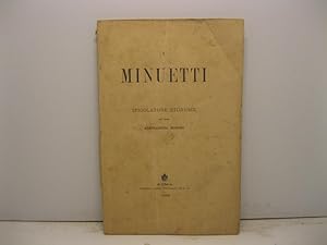 I minuetti. Spigolature storiche del Conte Alessandro Moroni