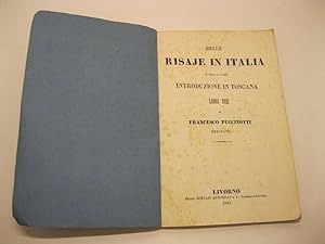 Delle risaje in Italia e della loro introduzione in Toscana. Libri tre di F. Puccinotti urbinate.