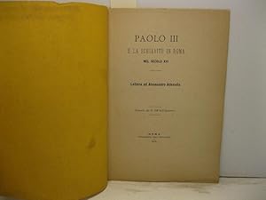 Paolo III e la schiavitu' in Roma nel secolo XVI. Lettera ad Alessandro Ademollo. Estratto dal n....