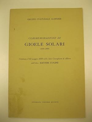 Commemorazione di Gioele Solari (1872 - 1952). Celebrata il 23 maggio 1952 nella sala consigliare...