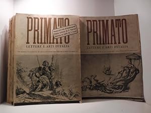 Primato. Lettere e arti d'Italia. Rivista diretta da Giuseppe Bottai e Giorgio Vecchietti. Raccol...