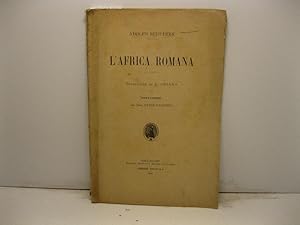 Imagen del vendedor de L'Africa romana. Traduzione di L. Cesano con prefazione del prof. Dante Vaglieri a la venta por Coenobium Libreria antiquaria