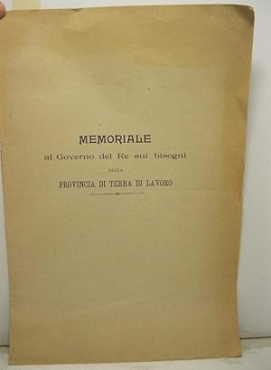 MEMORIALE al Governo del Re sui bisogni della Provincia di Terra di Lavoro