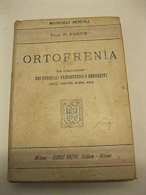 Ortofrenia, per l'educazione dei fanciulli frenastenici o deficienti (Idioti, imbecilli, tardivi,...