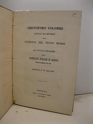 Cristoforo Colombo aiutato dai minoriti nella scoperta del nuovo mondo. All'ottavo congresso degl...