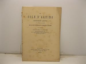 Bild des Verkufers fr Il sole d'Aquino. Discorso letto il 5 marzo 1883 per le feste centenarie del seminario di Palermo. Estratto dalla Rivista La Scienza e La Fede zum Verkauf von Coenobium Libreria antiquaria