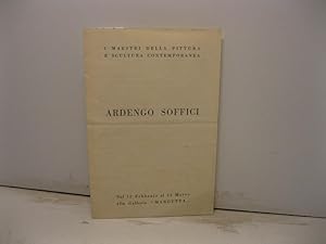 Seller image for I maestri della pittura e della scultura contemporanea. Ardengo Soffici. Dal 12 febbraio al 12 marzo alla Galleria 'Margutta' for sale by Coenobium Libreria antiquaria