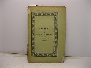 Lettere inedite e rare del P. Daniello Bartoli raccolte e pubblicate per la prima volta insieme a...