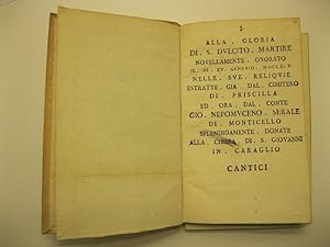 Alla gloria di S. Dulcito martire, novellamente onorato il di' XV gennaio 1795, nelle sue relique...