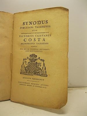 Synodus dioecesana taurinensis quam excellentissimus et reverendissimus D.D. Victorius Caietanus ...