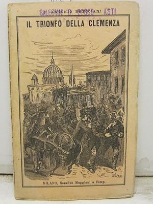 Il trionfo della clemenza. Descrizione dei trenta medaglioni del padre Antonio Bresciani, di C. d...