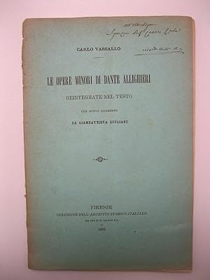 Le opere minori di Dante Allighieri reintegrate nel testo, con nuovo commento da Giambattista Giu...