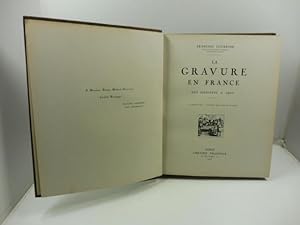 La gravure en France des origines a 190. 204 reproduction - 8 planches hors texte en couleurs