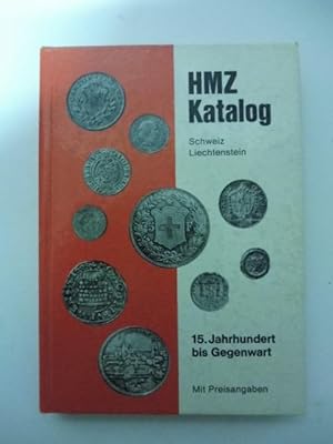 Hmz-Katalog Schweiz Liechtenstein. 15 Jahrhundert bis Gegenwart