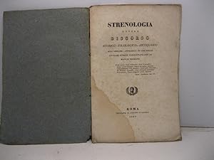 Strenologia ovvero discorso storico-filologico-antiquario sull'origine, antichita' ed uso delle a...