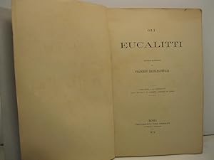 Gli Eucalitti. Notizie raccolte da Francesco Marolda-Petilli. Parte prima - Gli Eucalitti. Parte ...