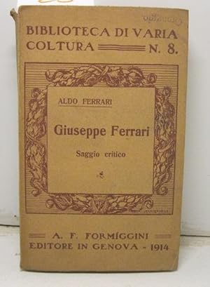 Bild des Verkufers fr Giuseppe Ferrari. Saggio critico zum Verkauf von Coenobium Libreria antiquaria