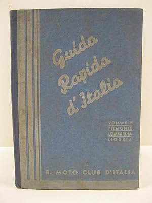 Guida rapida d'Italia ad uso dei motociclisti. Volume primo. Piemonte, Lombardia, Liguria