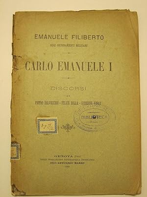 Emanuele Filiberto, suoi ordinamenti militari - Carlo Emanuele I - Discorsi di Pietro Delvecchio ...