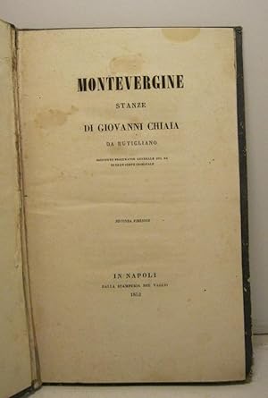 Montevergine. Stanze di Giovanni Chiaia da Rutigliano. Seconda edizione.