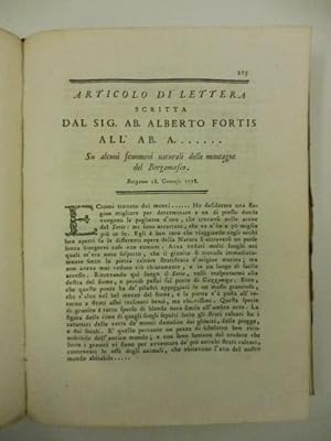 Bild des Verkufers fr Articolo di lettera scritta dal sig. ab. Alberto Fortis all'ab. A. su alcuni fenomeni naturali delle montagne del Bergamasco. Bergamo 18 gennaio 1778 zum Verkauf von Coenobium Libreria antiquaria