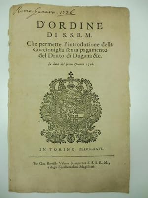 D'ordine di S. S. R. M. che permette l'introduzione della coccioniglia senza pagamento del diritt...