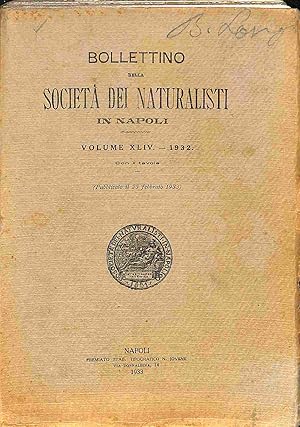 Bollettino della Societa' dei Naturalisti in Napoli. Volume XLIV 1932 Pubblicato il 25 febbraio 1933