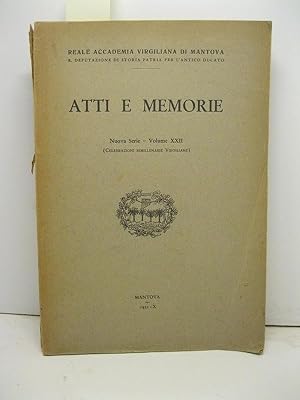 Reale Accademia Virgiliana di Mantova. Atti e Memorie, nuova serie, vol. XXII (celebrazioni bimil...