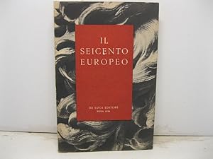 IL SEICENTO EUROPEO. Realismo classicismo barocco. Mostra organizzata dal Ministero italiano dell...