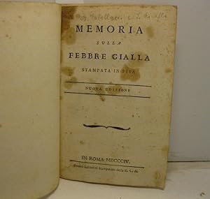 Memoria sulla febbre gialla stampata in Pisa. Nuova edizione