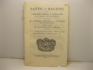 Fatto e ragioni per i moderni consoli e consiglieri dell'arte de' Maccaroli contro M. Caterina, F...