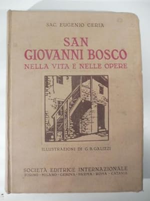 San Giovanni Bosco nella vita e nelle opere. Illustrazioni di G. B. Galizzi