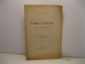 La russification et la resistance passive en Finlande. Estratto dalla Rivista Moderna politica e ...