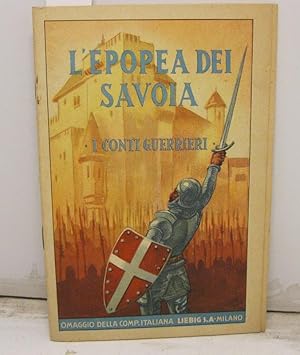 L'epopea dei Savoia. I conti guerrieri