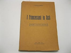 I Francescani in Asti. Studii e ricerche storiche