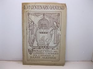 Il VI centenario dantesco. Bollettino del Comitato cattolico per l'omaggio a Dante Alighieri. Gen...