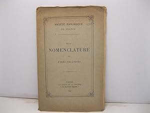 Societe' zoologique de France. De la nomenclature des e'tres organise's