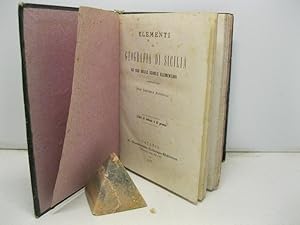 Elementi di geografia di Sicilia ad uso delle scuole elementari. Libro di lettura e di premio; LE...