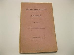 La Madonna nell'oliveto. Novella in ottava rima, di Paolo Heyse, fatta italiana nello stesso metr...