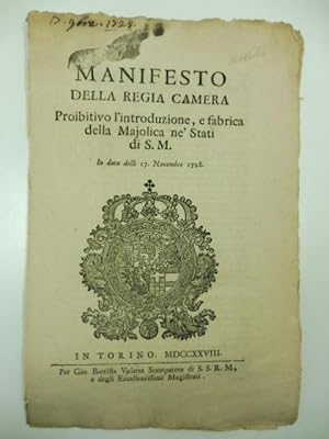 Manifesto della Regia Camera proibitivo l'introduzione e fabbrica della Majolica ne' Stati di S. ...