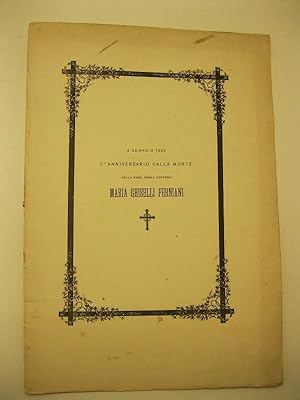6 gennaio 1886. Io anniversario della morte della nobil donna contessa Maria Ghiselli Ferniani