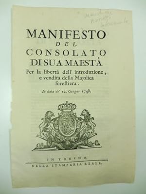 Manifesto del consolato di Sua Maesta' per la liberta' dell'introduzione e vendita della Majolica...