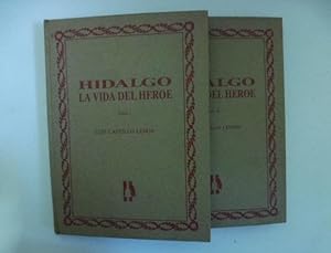 Image du vendeur pour Hidalgo. La vida del heroe. Tomo I (-II) mis en vente par Coenobium Libreria antiquaria