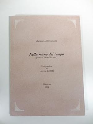 Nella mano del tempo (poesie d'amore ritrovate)